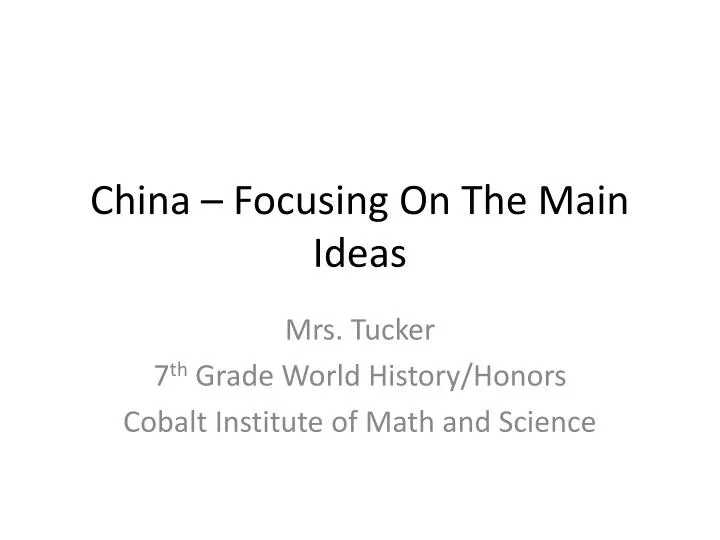 china focusing on the main ideas