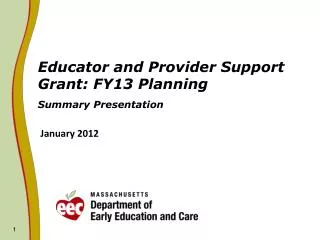 Educator and Provider Support Grant: FY13 Planning Summary Presentation