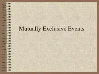 mutually exclusive events