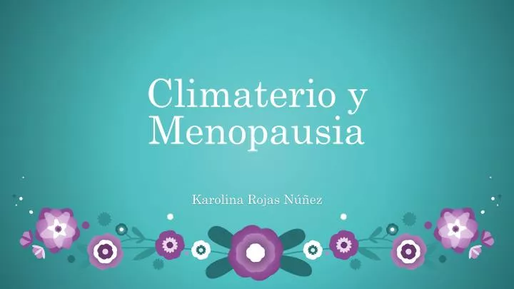 climaterio y menopausia