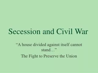 Secession and Civil War