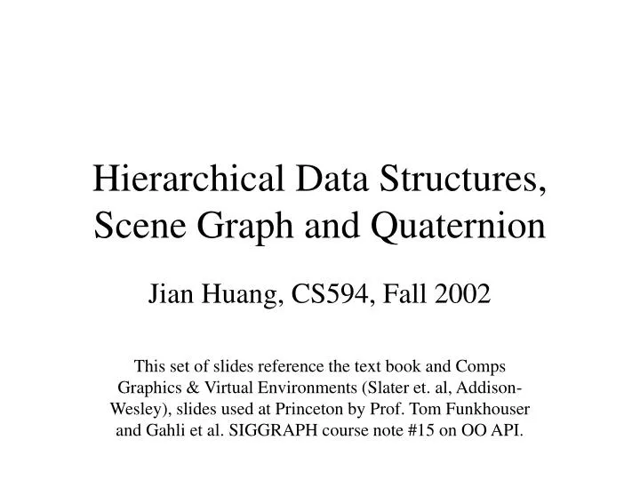 hierarchical data structures scene graph and quaternion