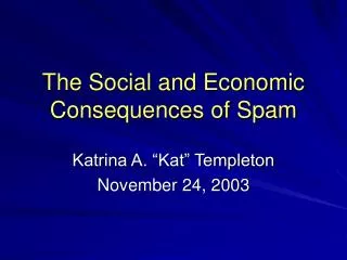 The Social and Economic Consequences of Spam