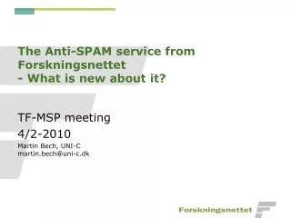 The Anti-SPAM service from Forskningsnettet - What is new about it?