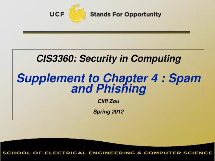 cis3360 security in computing supplement to chapter 4 spam and phishing cliff zou spring 2012