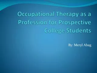Occupational Therapy as a Profession for Prospective College Students