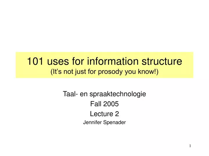 101 uses for information structure it s not just for prosody you know
