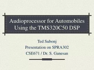 Audioprocessor for Automobiles Using the TMS320C50 DSP
