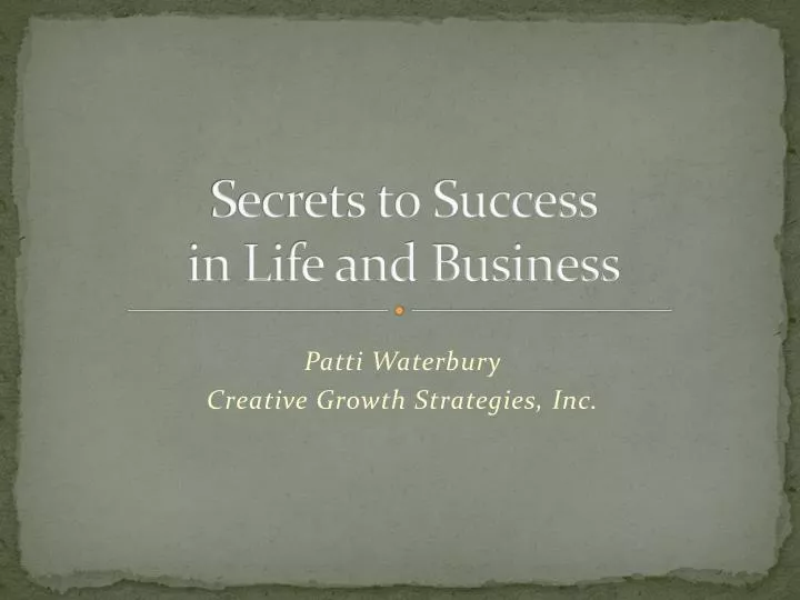 secrets to success in life and business