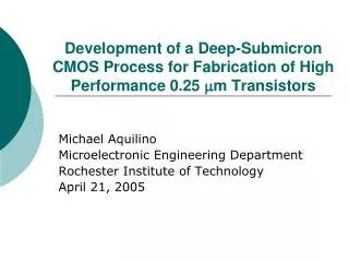 Michael Aquilino Microelectronic Engineering Department Rochester Institute of Technology