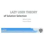 Lazy User Theory of Solution Selection in Technology Adoption - slide 1