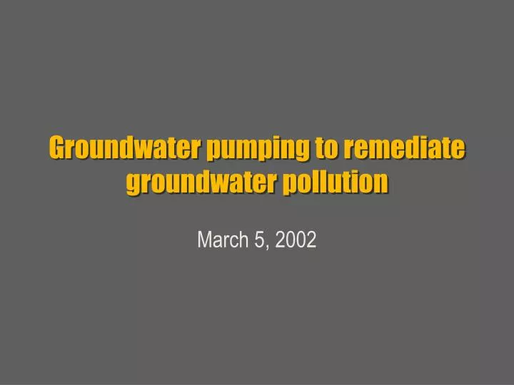 groundwater pumping to remediate groundwater pollution