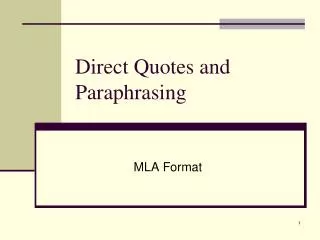 Direct Quotes and Paraphrasing