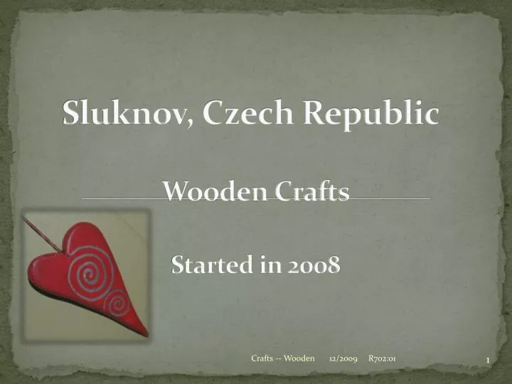 sluknov czech republic wooden crafts started in 2008