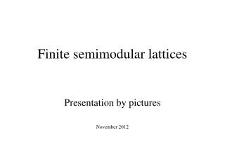 Finite semimodular lattices