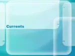 Currents - slide 1