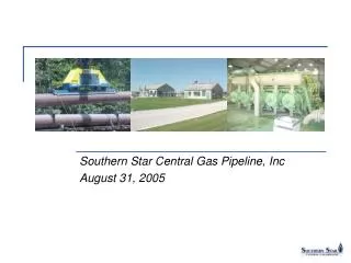 Southern Star Central Gas Pipeline, Inc August 31, 2005