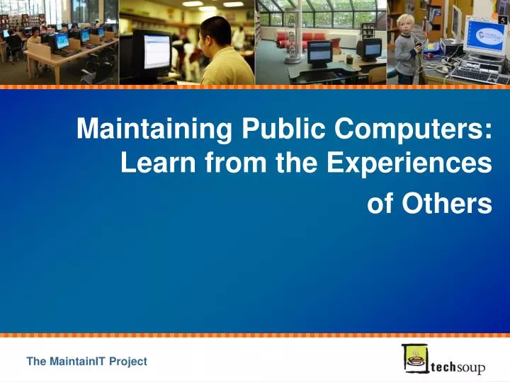 maintaining public computers learn from the experiences of others
