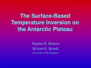 The Surface-Based Temperature Inversion on the Antarctic Plateau