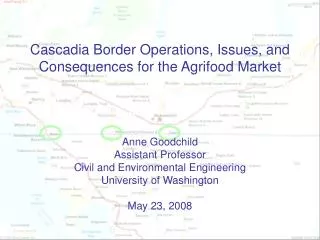 Cascadia Border Operations, Issues, and Consequences for the Agrifood Market