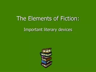 The Elements of Fiction:
