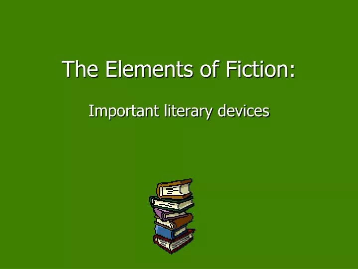 the elements of fiction