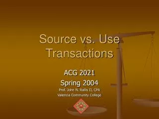 Source vs. Use Transactions