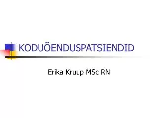 kodu enduspatsiendid