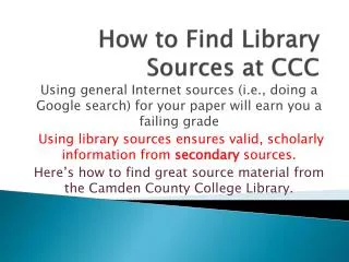 How to Find L ibrary Sources at CCC