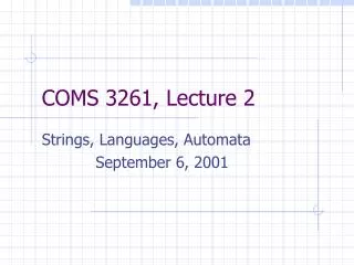 COMS 3261, Lecture 2