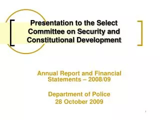 Presentation to the Select Committee on Security and Constitutional Development