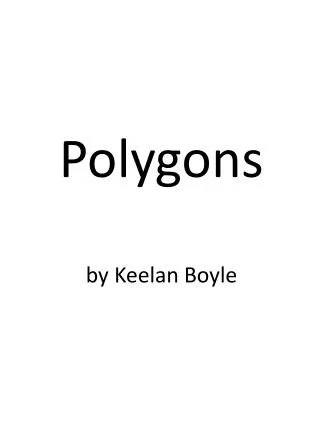 Polygons by Keelan Boyle