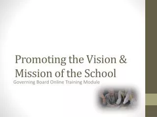 Promoting the Vision &amp; Mission of the School