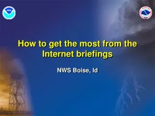 How to get the most from the Internet briefings
