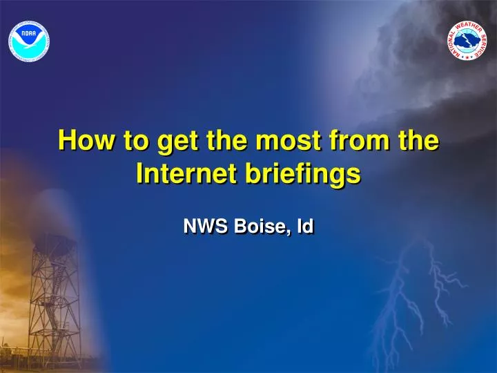 how to get the most from the internet briefings