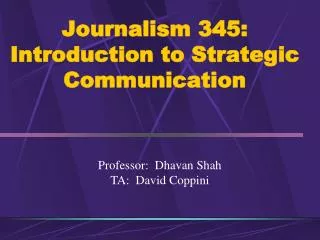 Journalism 345: Introduction to Strategic Communication