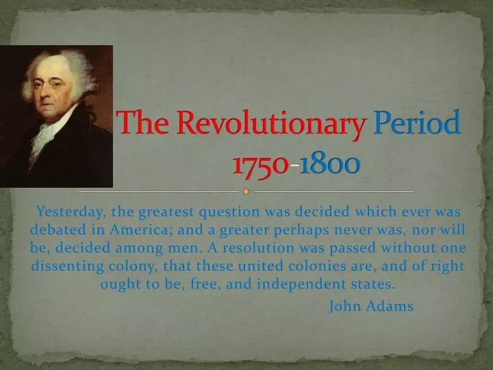 the revolutionary period 1750 1800