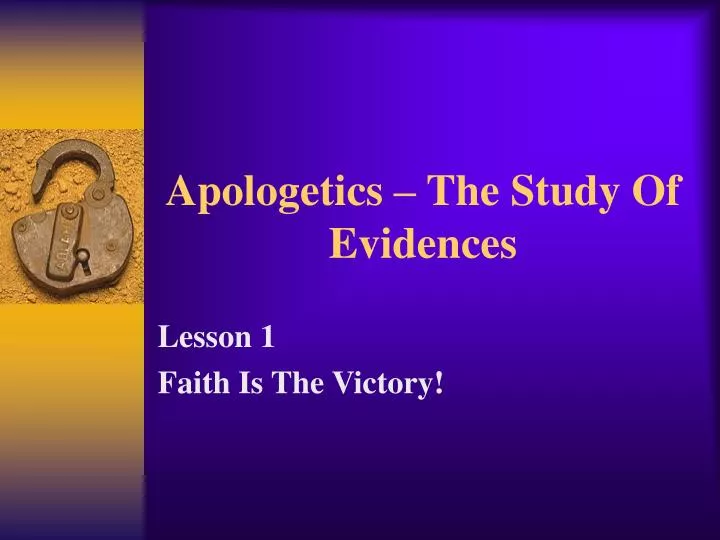 apologetics the study of evidences