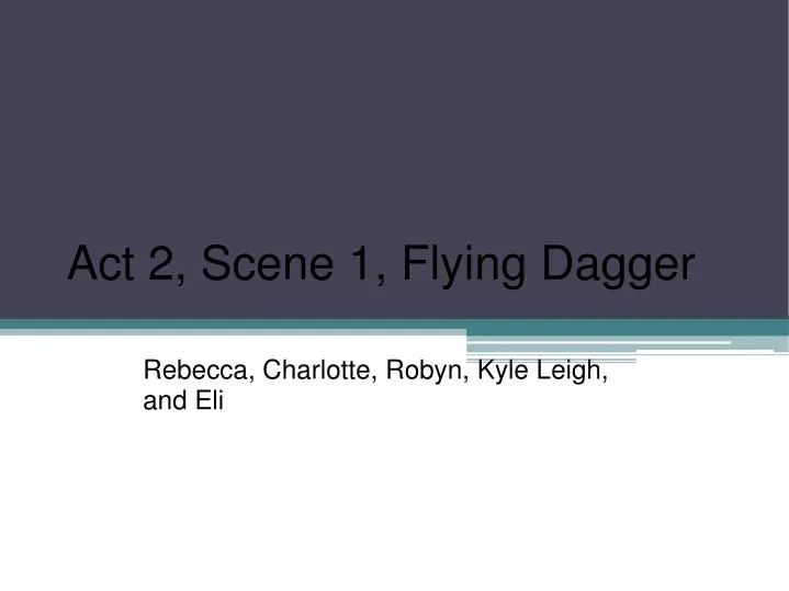 act 2 scene 1 flying dagger