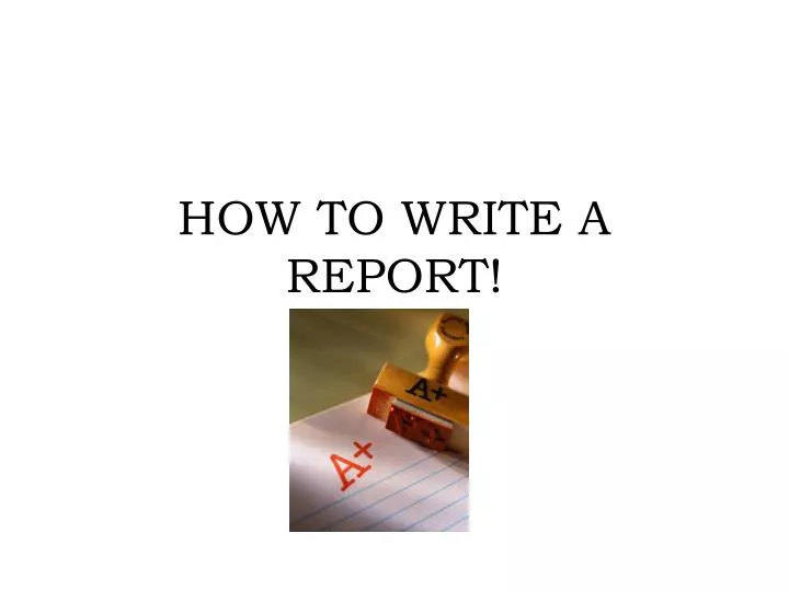 how to write a report