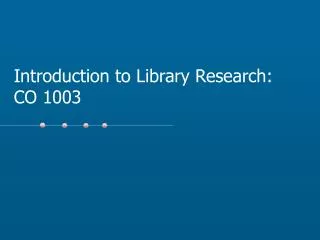 Introduction to Library Research: CO 1003