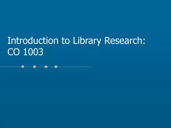 introduction to library research co 1003