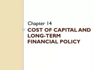 Cost of capital and long-term financial policy