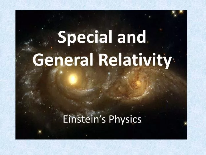 special relativity and general relativity
