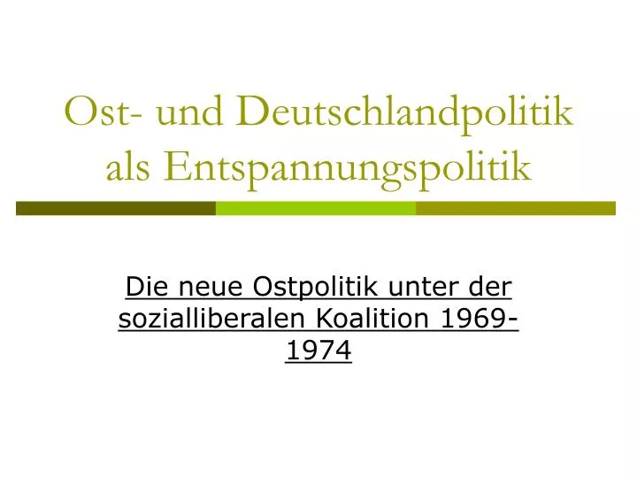 ost und deutschlandpolitik als entspannungspolitik