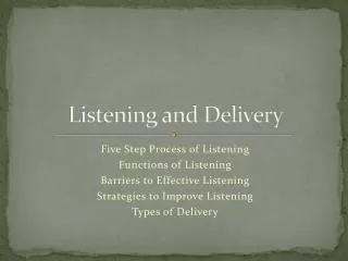 Listening and Delivery