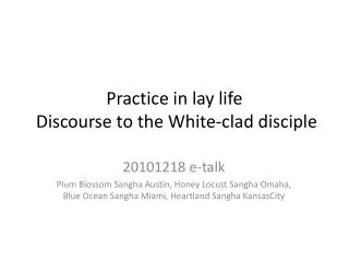 Practice in lay life Discourse to the White-clad disciple