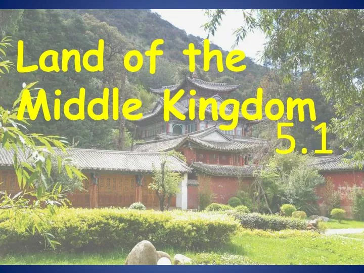 land of the middle kingdom