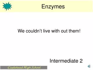 Enzymes