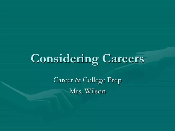 considering careers